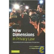 New Dimensions in Privacy Law: International and Comparative Perspectives