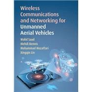 Wireless Communications and Networking for Unmanned Aerial Vehicles