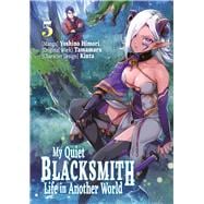My Quiet Blacksmith Life in Another World: Volume 5 (Manga) book cover, ISBN 9781718320741