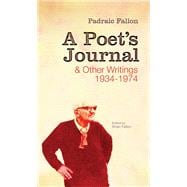 A Poet's Journal And Other Writings 1934-1974