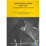 Industrial Work and Life An Anthropological Reader