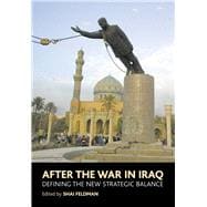 After the War in Iraq Defining the New Strategic Balance