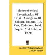 Electrochemical Investigation Of Liquid Amalgams Of Thallium, Indium, Tin, Zinc, Cadmium, Lead, Copper And Lithium