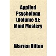 Applied Psychology: Mind Mastery