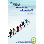 Do You Want to Be a Leader?