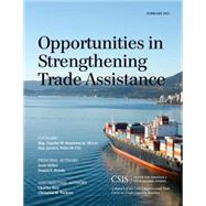 Opportunities in Strengthening Trade Assistance A Report of the CSIS Congressional Task Force on Trade Capacity Building