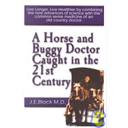 A Horse and Buggy Doctor Caught in the 21st Century
