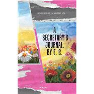 A Secretary’s Journal, by E. C.