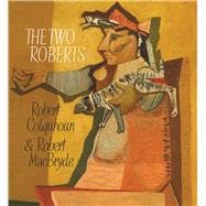 The Two Roberts Robert Colquhoun and Robert MacBryde,9781906270742