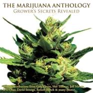 The Marijuana Anthology Grower's Secrets Revealed