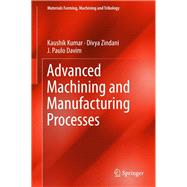 Advanced Machining and Manufacturing Processes