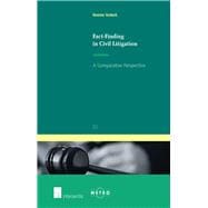 Fact-Finding in Civil Litigation A Comparative Perspective