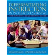 Differentiating Instruction in Inclusive Classrooms The Special Educator's Guide
