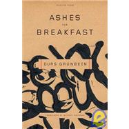 Ashes for Breakfast : Selected Poems