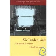 The Tender Land: A Family Love Story