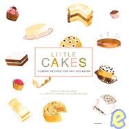 Little Cakes : Classic Recipes for Any Occasion