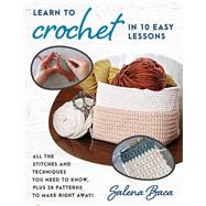 Learn to Crochet in 10 Easy Lessons