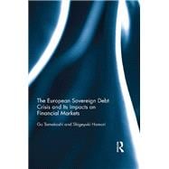 The European Sovereign Debt Crisis and Its Impacts on Financial Markets book cover, ISBN 9780815350743