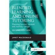 Blended Learning and Online Tutoring: Planning Learner Support and Activity Design