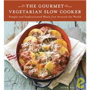 The Gourmet Vegetarian Slow Cooker