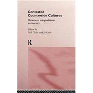 Contested Countryside Cultures: Rurality and Socio-cultural Marginalisation