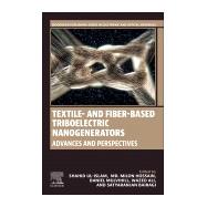 Textile- and Fiber-Based Triboelectric Nanogenerators,9780443240744