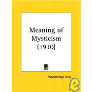 Meaning of Mysticism 1930