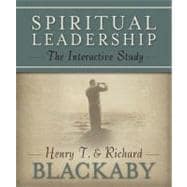 Spiritual Leadership: The Interactive Study The Interactive Study