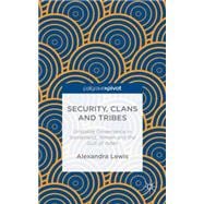 Security, Clans and Tribes Unstable Governance in Somaliland, Yemen and the Gulf of Aden