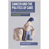 Cancer and the Politics of Care