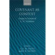 Covenant As Context Essays in Honour of E. W. Nicholson