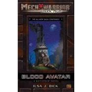 Mechwarrior: Dark Age #19 Blood Avatar (A BattleTech Novel)