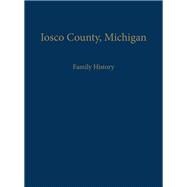 Iosco County, Michigan,9781596520745