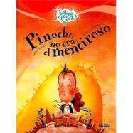 Pinocho no era el mentiroso/ Pinocchio Was Not The Liar