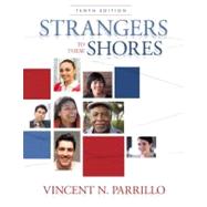 Strangers to These Shores : Race and Ethnic Relations in the United States with Research Navigator