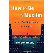 How To Be A Muslim