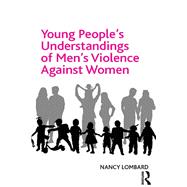 Young People's Understandings of Men's Violence Against Women