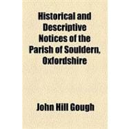 Historical and Descriptive Notices of the Parish of Souldern, Oxfordshire