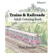 Trains & Railroads Adult Coloring Book