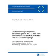 Die Abweichungskompetenz Der Länder Gemäß Art. 72 Abs. 3 Gg Im Konkreten Fall Des Naturschutzes Und Der Landschaftspflege