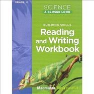 Science: A Closer Look, 4th grade WKBK (Reading & Writing)