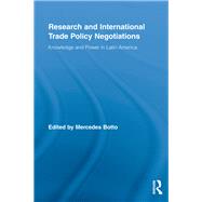 Research and International Trade Policy Negotiations : Knowledge and Power in Latin America