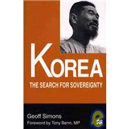 Korea the Search for Sovereignty : The Search for Sovereignty