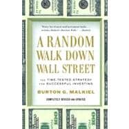 A Random Walk Down Wall Street: The Time-Tested Strategy for Successful Investing (Tenth Edition)
