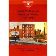 Major Problems in American History, 1920-1945 Documents and Essays
