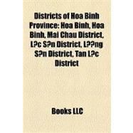Districts of Hoa Binh Province : Hòa Binh, Hòa Binh, Mai Châu District, L¿c Son District, Luong Son District, Tân L¿c District