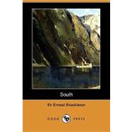 South : The Story of Shackleton's Last Expedition, 1914-1917