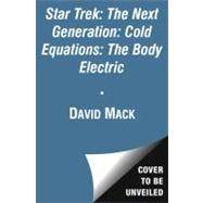 Cold Equations: The Body Electric Book Three