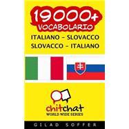 19000+ Italiano - Slovacco Slovacco - Italiano Vocabolario