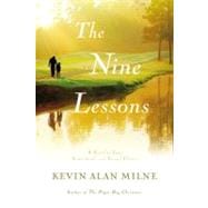 The Nine Lessons A Novel of Love, Fatherhood, and Second Chances